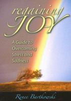 Regaining Joy: Overcoming Stress and Sadness 0764815806 Book Cover