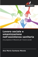 Lavoro sociale e umanizzazione nell'assistenza sanitaria 6207291271 Book Cover