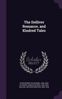 The Dolliver Romance And Kindred Tales 1410205215 Book Cover