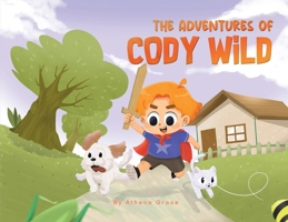 The Adventures of Cody Wild 1955136971 Book Cover