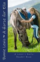 A Horse for Ella (A Level 1 Early Reader Book) 1480269468 Book Cover