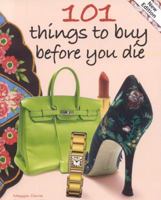 101 Things to Buy Before You Die 1933176245 Book Cover