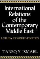 International Relations of the Contemporary Middle East (Contemporary Issues in the Middle East) 081562381X Book Cover