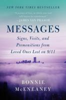 Messages: Signs, Visits, and Premonitions from Loved Ones Lost on 9/11 0061974072 Book Cover
