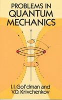 Problems in Quantum Mechanics 0486675270 Book Cover