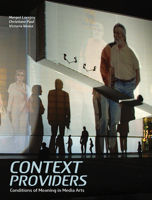Context Providers: Conditions of Meaning in Media Arts 1841503088 Book Cover
