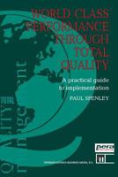 World Class Performance Through Total Quality: A practical guide to implementation 1461365449 Book Cover