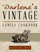 Darlene's Vintage Family Cookbook 1622953681 Book Cover