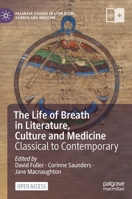 The Life of Breath in Literature, Culture and Medicine: Classical to Contemporary 3030744450 Book Cover