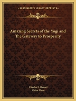 Amazing Secrets of the Yogi and The Gateway to Prosperity 0766158020 Book Cover