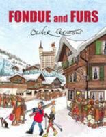 Fondue and Furs 0954993640 Book Cover