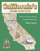 California's Golden Glory Days 0989291782 Book Cover