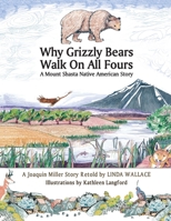 Why Grizzly Bears Walk On All Fours 1893923274 Book Cover