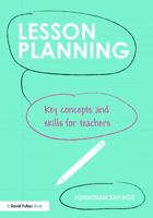 Lesson Planning: Key Concepts and Skills for Teachers 0415708966 Book Cover