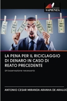 La pena per il riciclaggio di denaro in caso di reato precedente: Un'osservazione necessaria 6202750480 Book Cover