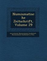 Numismatische Zeitschrift, Volume 29 1249652855 Book Cover