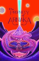 The Prophecy of Arnaka 0983274339 Book Cover