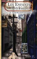 Le tueur centenaire (Les enfants de la nuit) (Volume 1) (French Edition) 1548825719 Book Cover