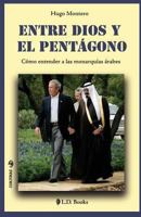 ENTRE DIOS Y EL PENTAGONO POLITI 1493743600 Book Cover