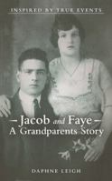 Jacob and Faye a Grandparents Story: Inspired by True Events 1973635062 Book Cover