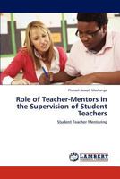 Role of Teacher-Mentors in the Supervision of Student Teachers 3848445301 Book Cover