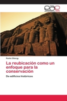 La reubicación como un enfoque para la conservación: De edificios históricos 6200394962 Book Cover