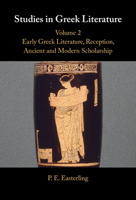 Studies in Greek Literature: Volume 2, Early Greek Literature, Reception, Ancient and Modern Scholarship 1009501186 Book Cover