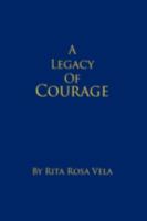 A Legacy of Courage 1438935897 Book Cover