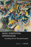 Musik - Komposition - Improvisation: Grundbegriffe Der Musikphilosophie 3957432251 Book Cover
