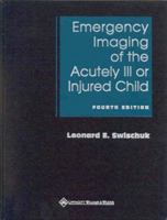 Emergency Imaging of the Acutely Ill or Injured Child 0683080482 Book Cover