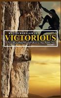 Victorious: Overcoming Spiritual Abuse (Volume 1) 1542676045 Book Cover