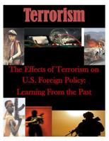 The Effects of Terrorism on U.S. Foreign Policy: Learning from the Past 1500773271 Book Cover