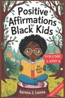 Positive Affirmations for Black Kids Volume1 and 2 B0DSW9Q5DS Book Cover