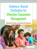Evidence-Based Strategies for Effective Classroom Management (The Guilford Practical Intervention in the Schools Series) 146253175X Book Cover