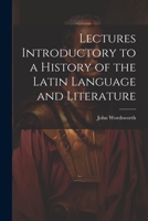 Lectures Introductory to a History of the Latin Language and Literature 1021970409 Book Cover