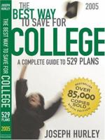 The Best Way to Save for College: A Complete Guide to 529 Plans, 2005 (Best Way to Save for College) 0974297755 Book Cover