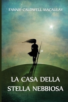 La Casa della Stella Nebbiosa: The House of the Misty Star, Italian edition 1034647504 Book Cover