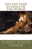 The Gay Icon Classics Of The World 1466431121 Book Cover
