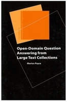 Open-Domain Question Answering from Large Text Collections 1575864282 Book Cover