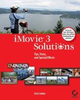 iMovie 3 Solutions: Tips, Tricks, and Special Effects 0782142478 Book Cover