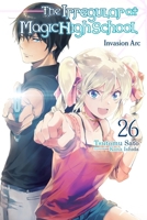 The Irregular at Magic High School, Vol. 26 (light novel) B0FMQYWPQP Book Cover