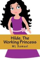 Hilde, The Working Princess 172460113X Book Cover