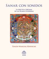 Sanar con sonidos: La práctica tibetana de las Sílabas Guerreras 9688609528 Book Cover