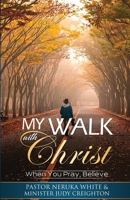 My Walk with Christ: When You Pray, Believe B0D7878HP1 Book Cover
