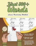 Cursive Handwriting Workbook: First 800+ Words: Reproducible Activity Book Pages, Cursive Practice Sheets and Coloring Book 1722127023 Book Cover