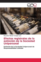 Efectos registrales de la extinción de la Sociedad Unipersonal 6209606164 Book Cover