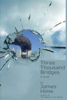 Three Thousand Bridges 1523817321 Book Cover