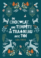 Du chocolat, une tempête et un traîneau avec toi (French Edition) B0G1J1V4RT Book Cover