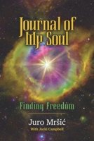 Journal of My Soul:: Finding Freedom B0BZBGNQWG Book Cover