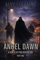 Angel Dawn: A Don Clayton Adventure – Part One B0FVSGCC1S Book Cover